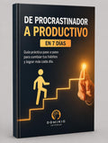 De Procrastinador a Productivo en 7 Días